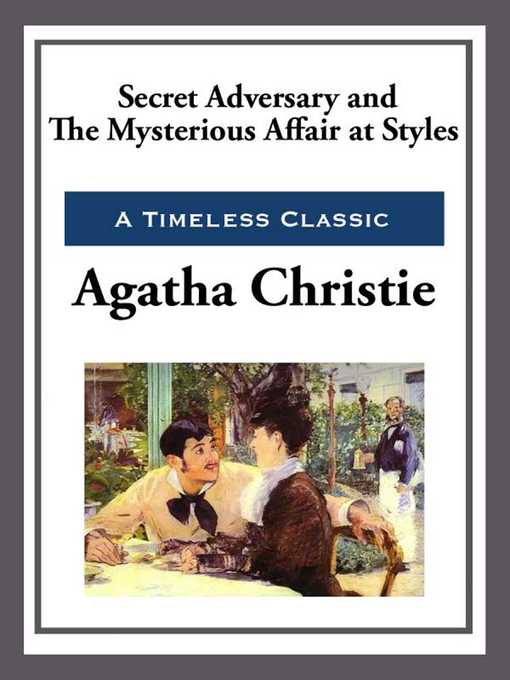Title details for Secret Adversay & the Mysterious Affair at Styles by Agatha Christie - Available